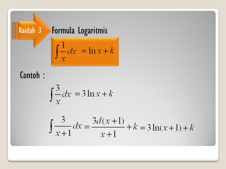 Kaidah 3 Formula Logaritmis Contoh :