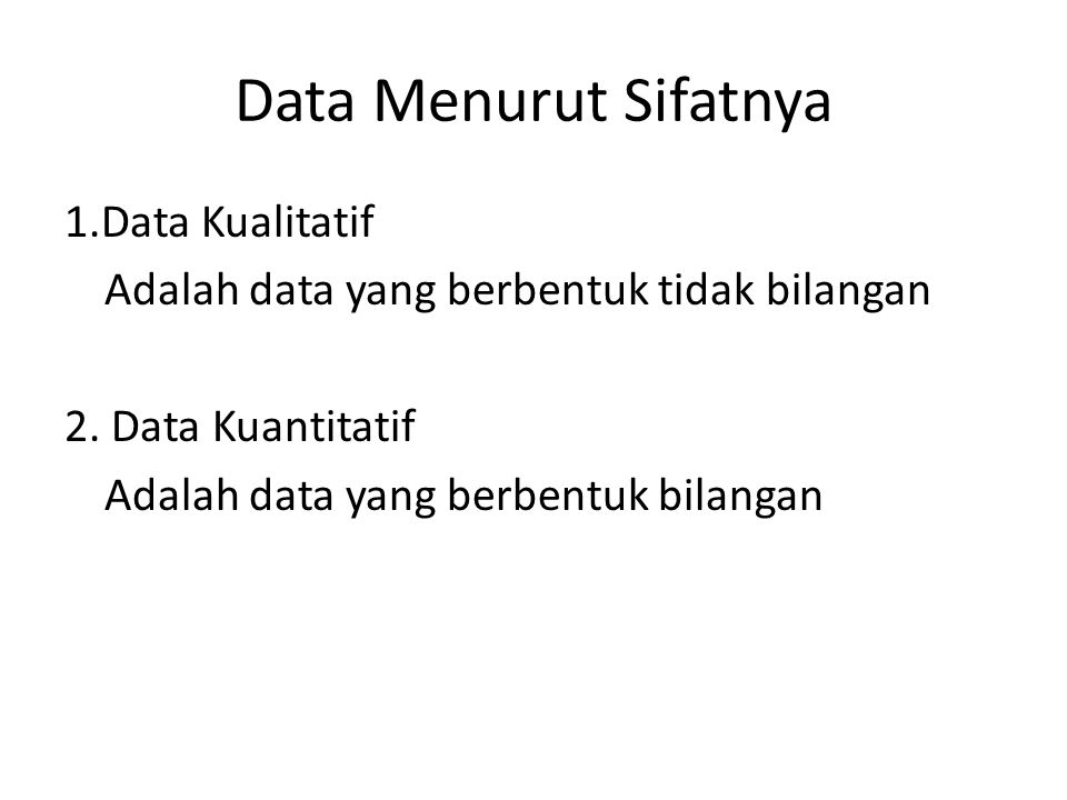 Data Menurut Sifatnya 1.Data Kualitatif