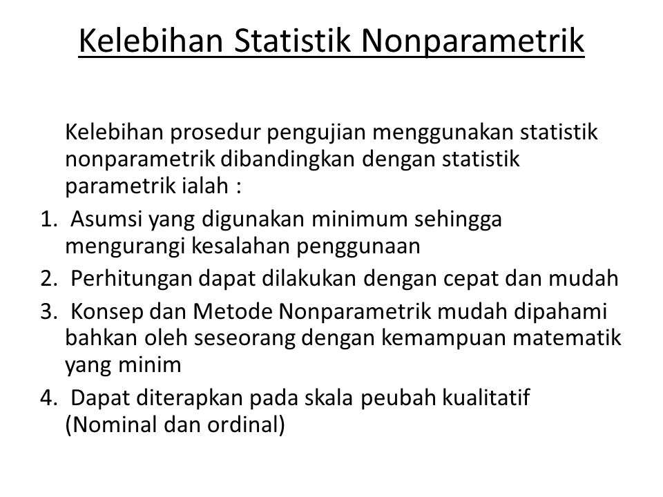 Kelebihan Statistik Nonparametrik