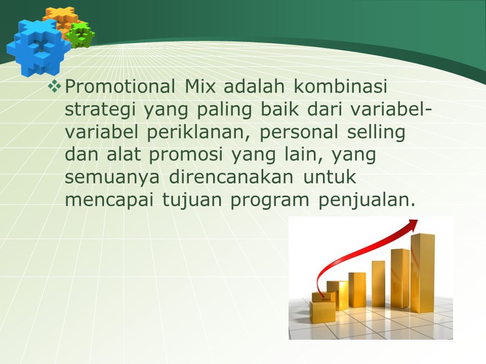 Promotional Mix adalah kombinasi strategi yang paling baik dari variabel-variabel periklanan, personal selling dan alat promosi yang lain, yang semuanya direncanakan untuk mencapai tujuan program penjualan.