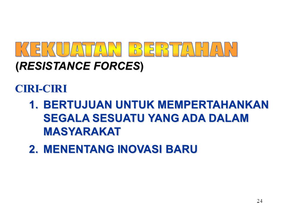 KEKUATAN BERTAHAN (RESISTANCE FORCES) CIRI-CIRI