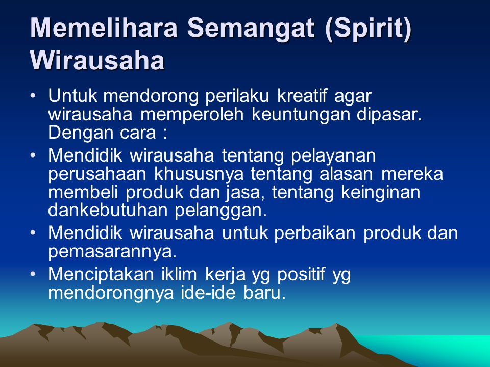 Memelihara Semangat (Spirit) Wirausaha