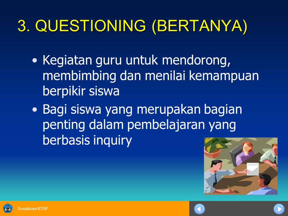 3. QUESTIONING (BERTANYA)