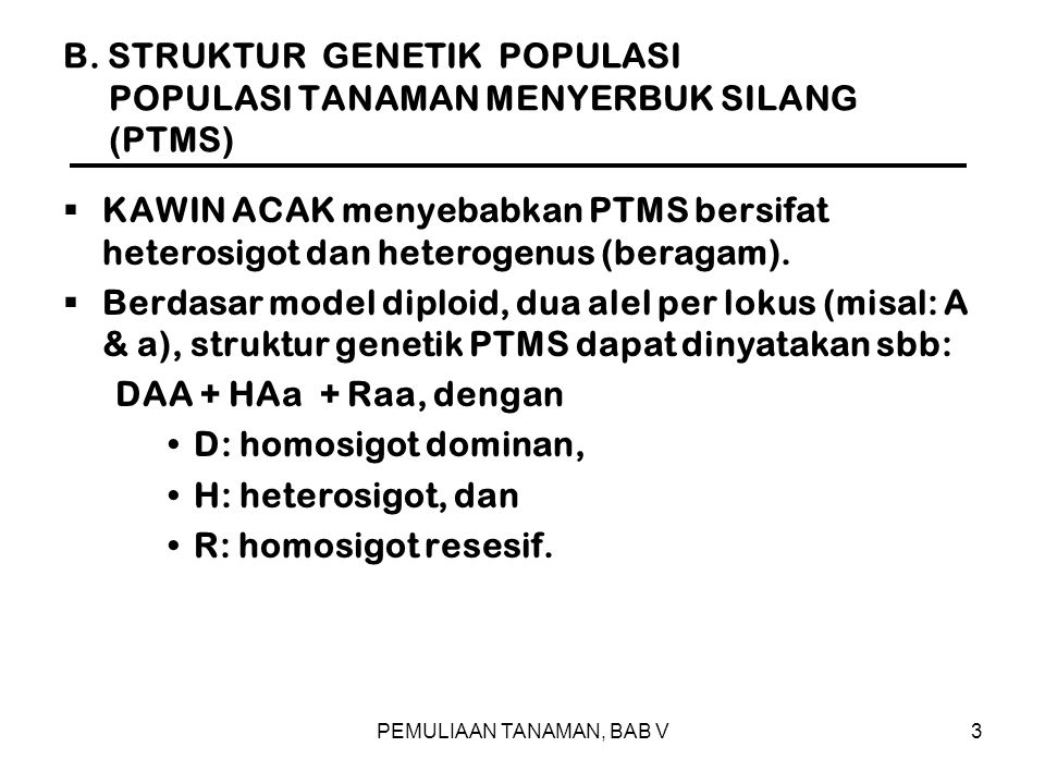 B. STRUKTUR GENETIK POPULASI POPULASI TANAMAN MENYERBUK SILANG (PTMS)