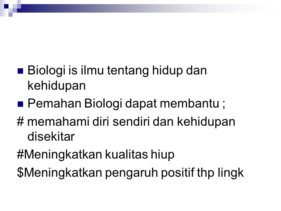 Biologi is ilmu tentang hidup dan kehidupan