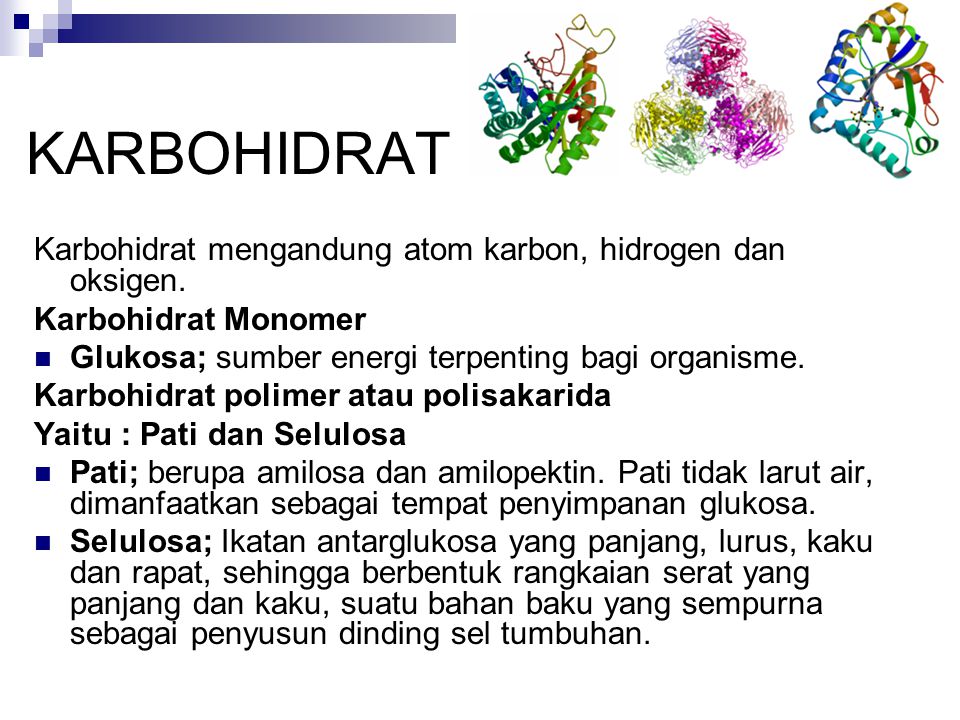 KARBOHIDRAT Karbohidrat mengandung atom karbon, hidrogen dan oksigen.