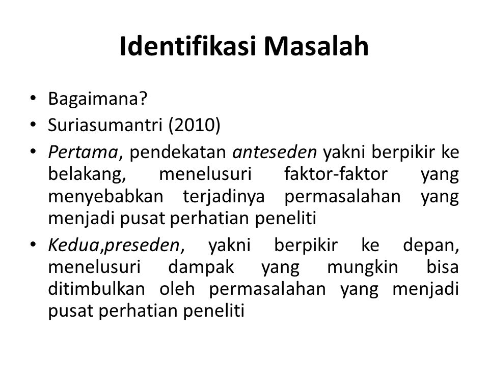 Identifikasi Masalah Bagaimana Suriasumantri (2010)