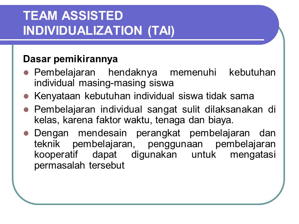 TEAM ASSISTED INDIVIDUALIZATION (TAI)