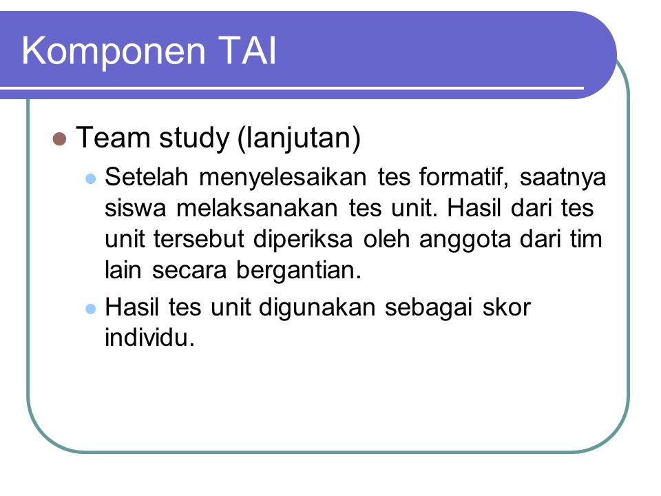 Komponen TAI Team study (lanjutan)