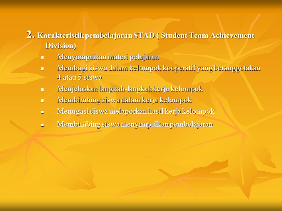 2. Karakteristik pembelajaran STAD ( Student Team Achievement Division)