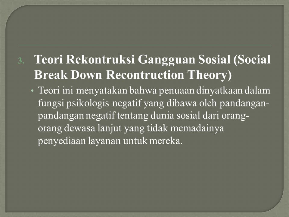 Teori Rekontruksi Gangguan Sosial (Social Break Down Recontruction Theory)