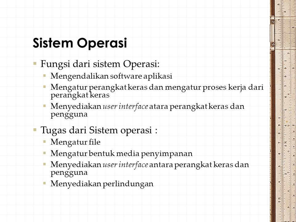 Sistem Operasi Fungsi dari sistem Operasi: Tugas dari Sistem operasi :