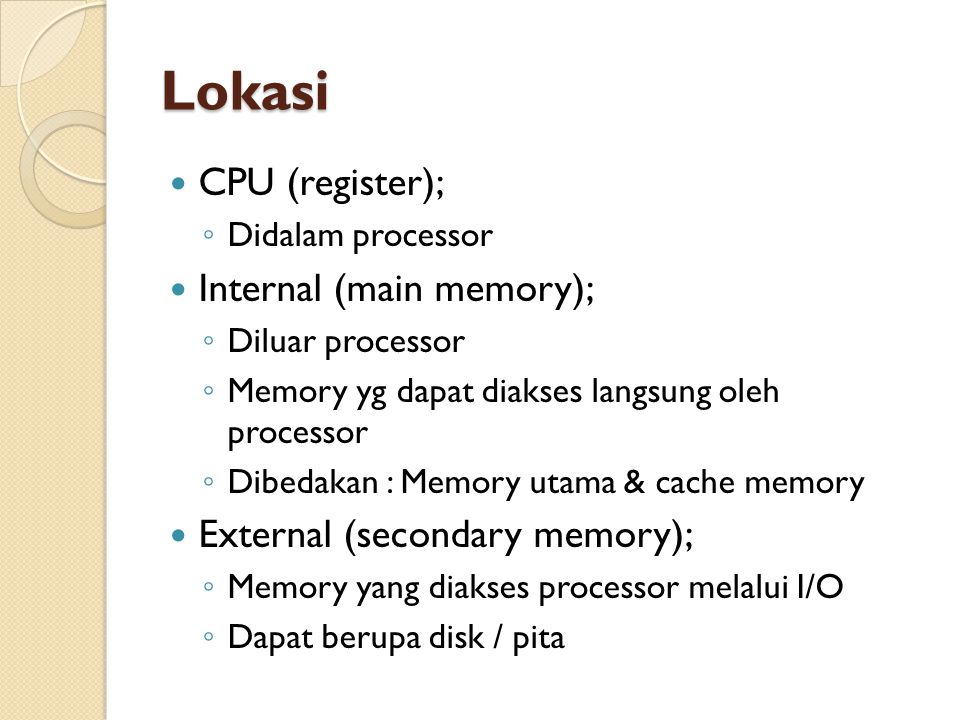 Lokasi CPU (register); Internal (main memory);