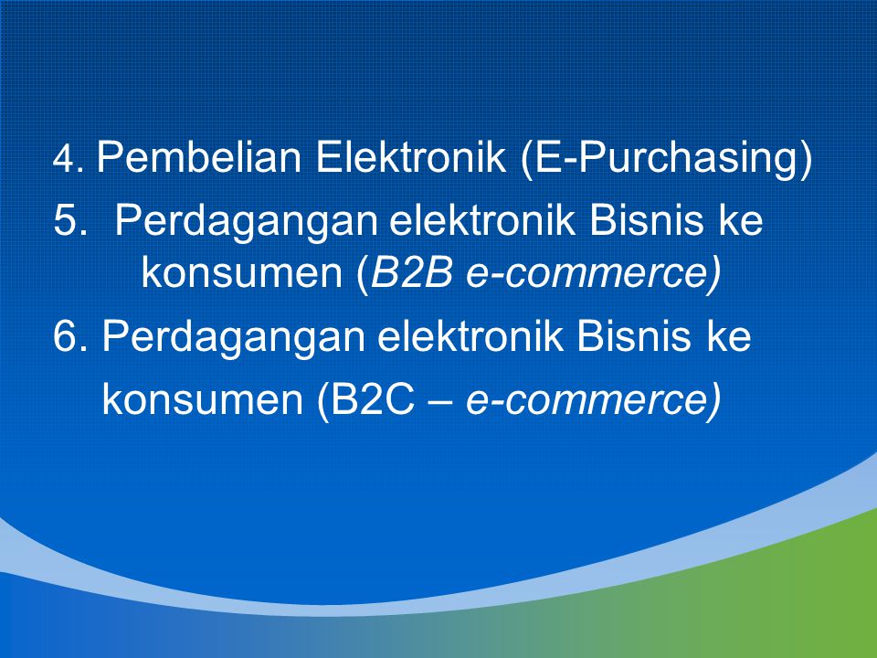 5. Perdagangan elektronik Bisnis ke konsumen (B2B e-commerce)