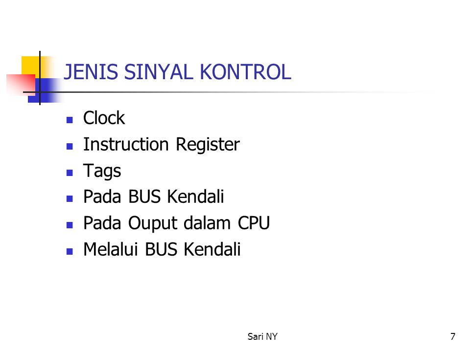 JENIS SINYAL KONTROL Clock Instruction Register Tags Pada BUS Kendali