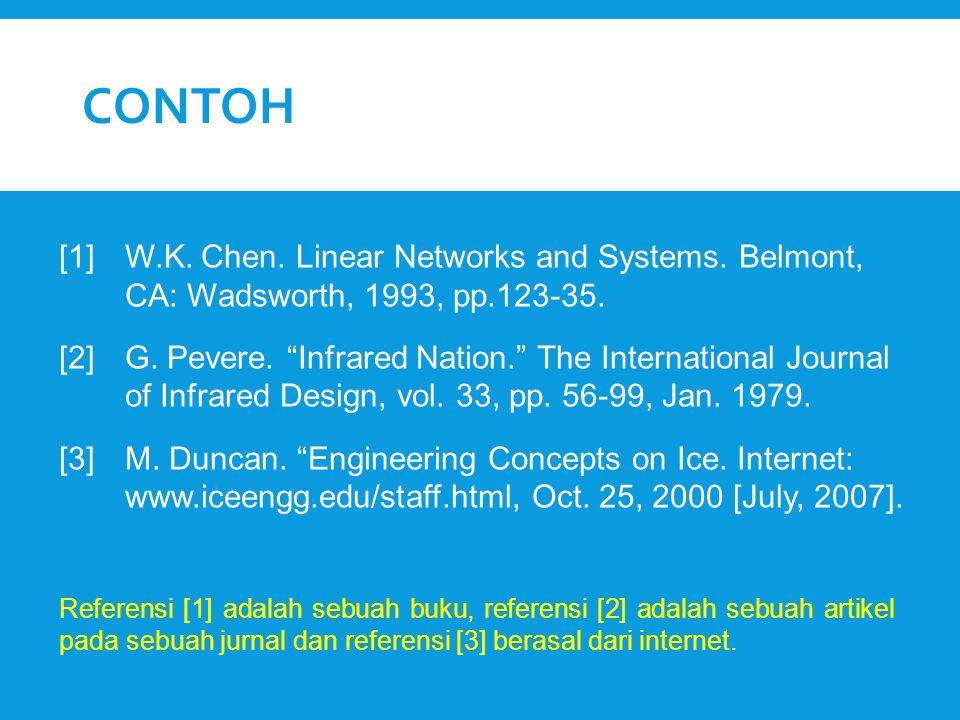 CONTOH [1] W.K. Chen. Linear Networks and Systems. Belmont, CA: Wadsworth, 1993, pp