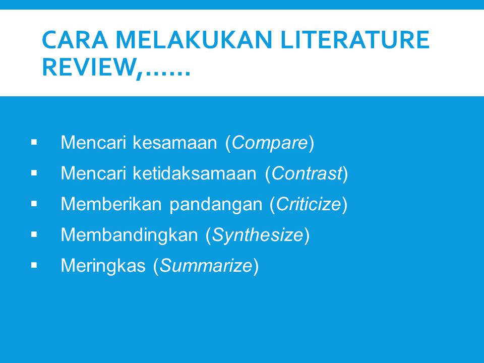 Cara melakukan literature review,……