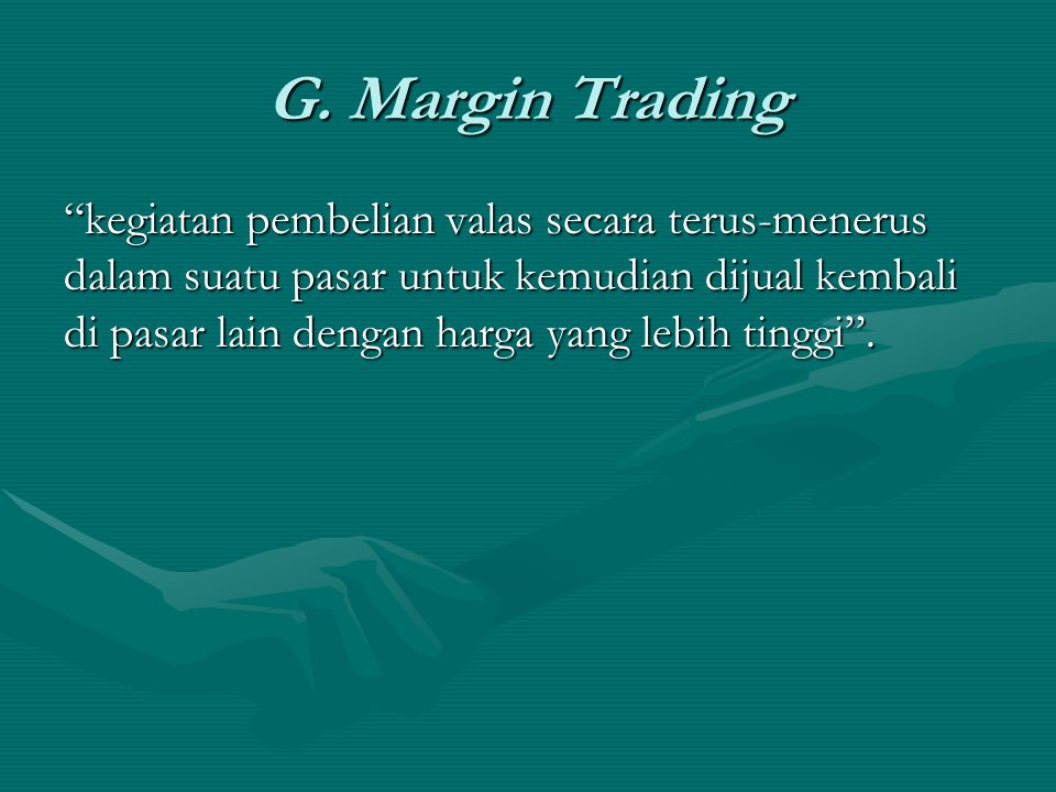 G. Margin Trading