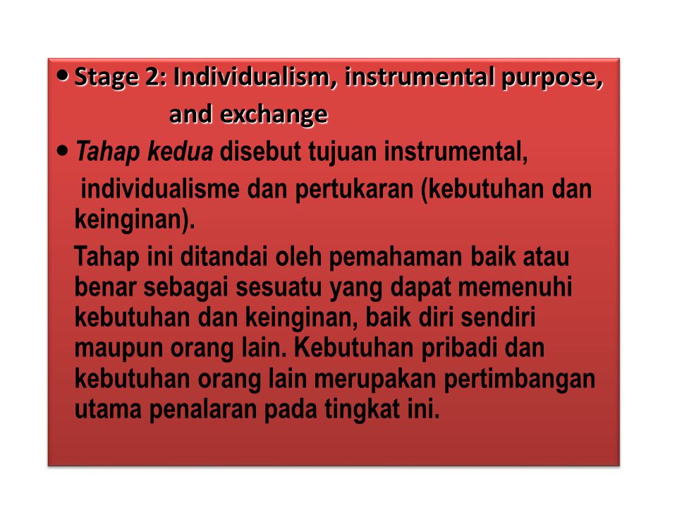 Stage 2: Individualism, instrumental purpose,
