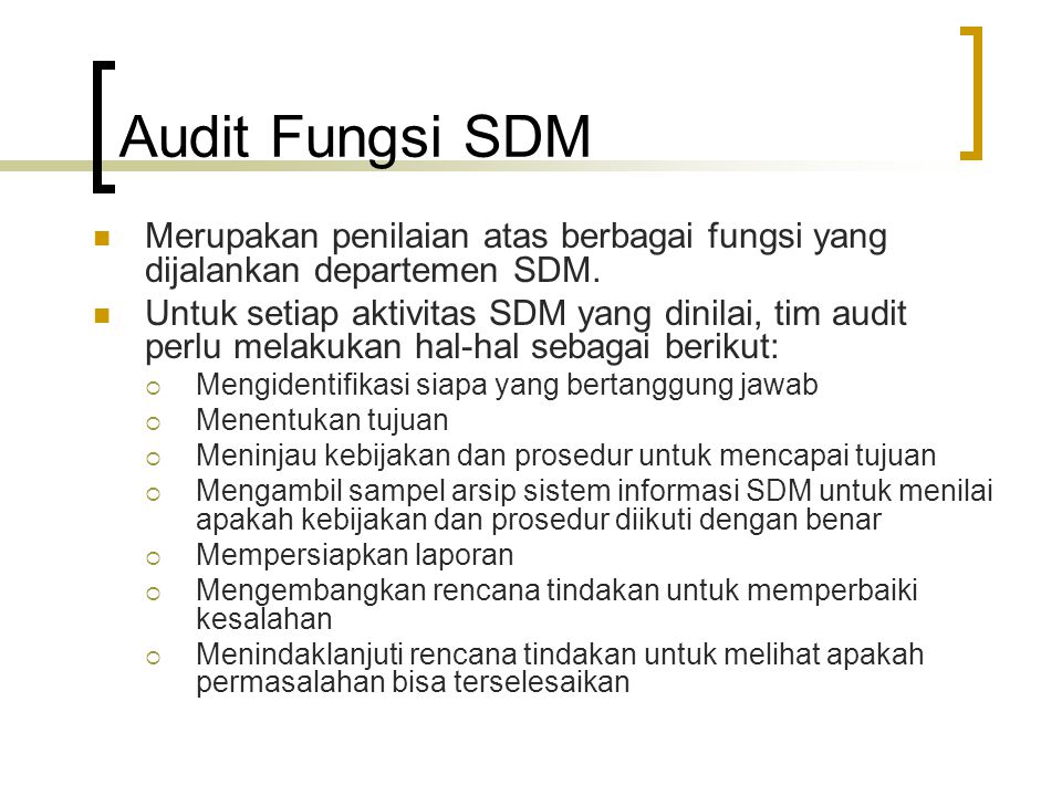 Audit Fungsi SDM Merupakan penilaian atas berbagai fungsi yang dijalankan departemen SDM.