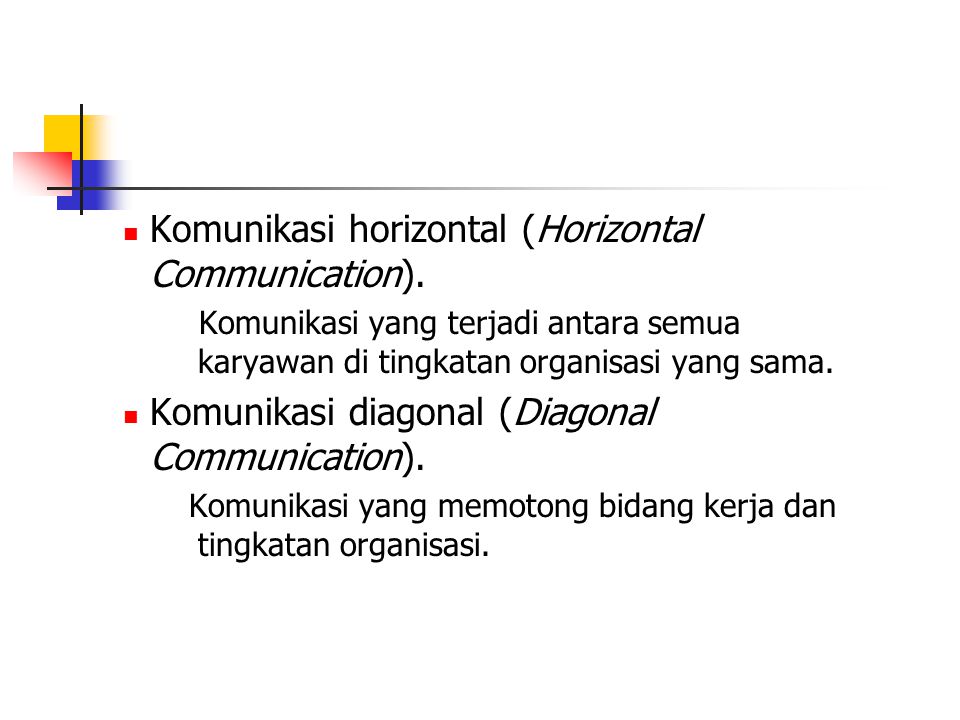 Komunikasi horizontal (Horizontal Communication).