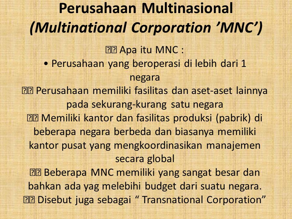 Perusahaan Multinasional (Multinational Corporation ’MNC’)