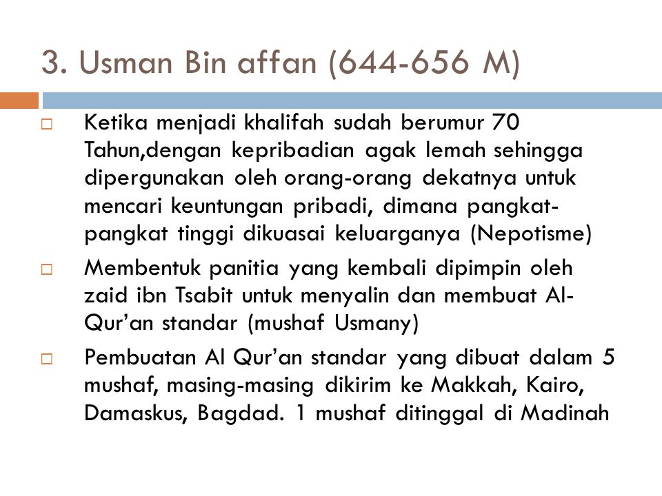 3. Usman Bin affan ( M)