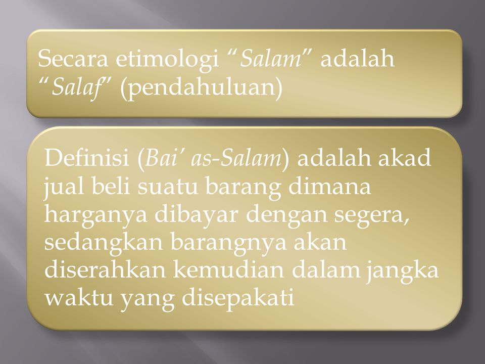 Secara etimologi Salam adalah Salaf (pendahuluan)
