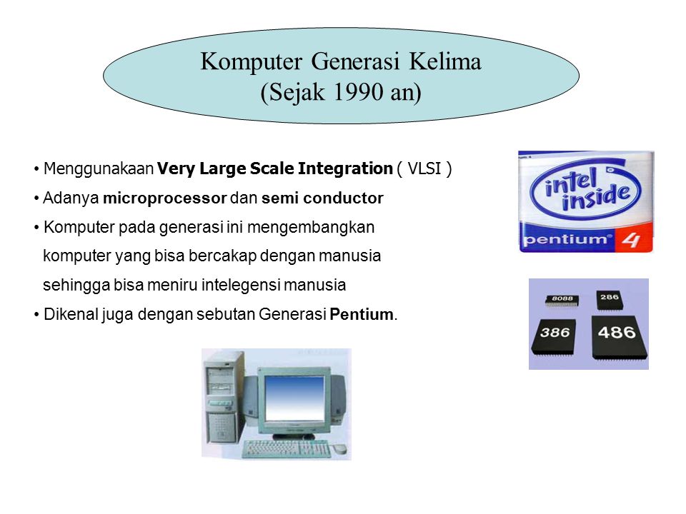 Komputer Generasi Kelima (Sejak 1990 an)
