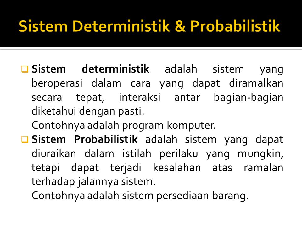 Sistem Deterministik & Probabilistik
