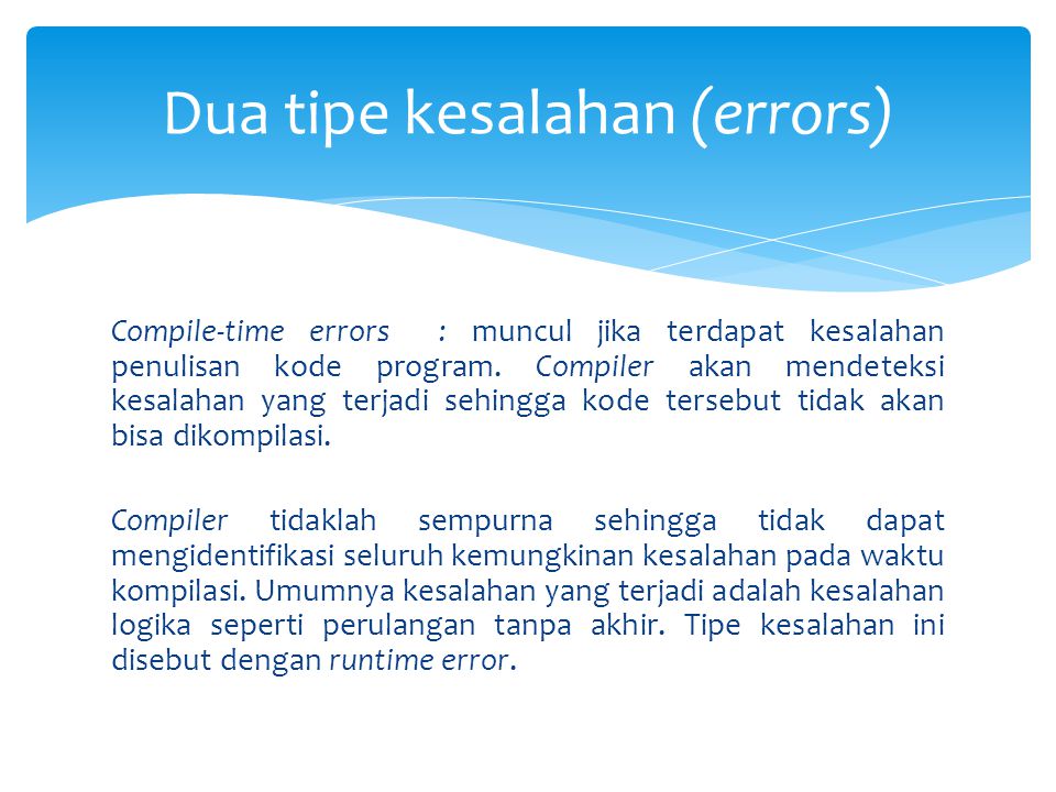 Dua tipe kesalahan (errors)