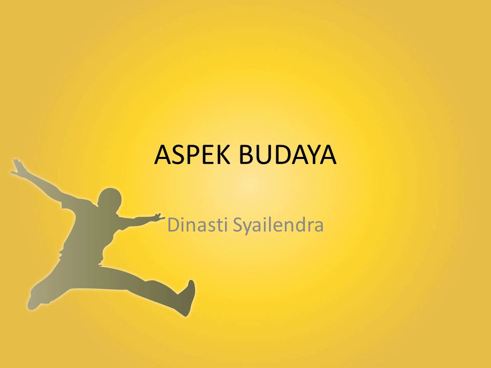 ASPEK BUDAYA Dinasti Syailendra