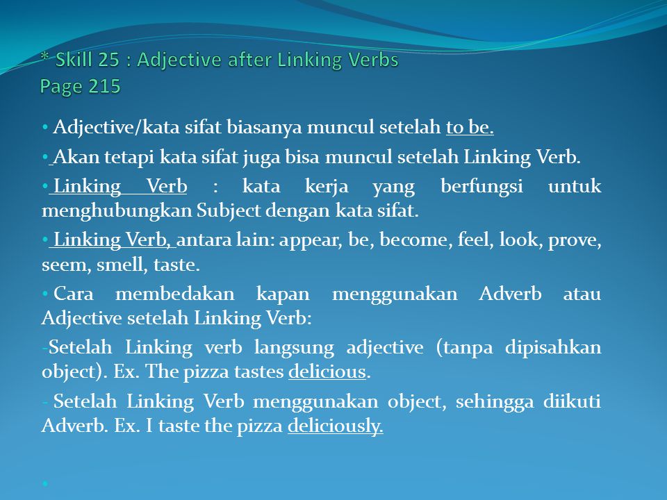 * Skill 25 : Adjective after Linking Verbs Page 215