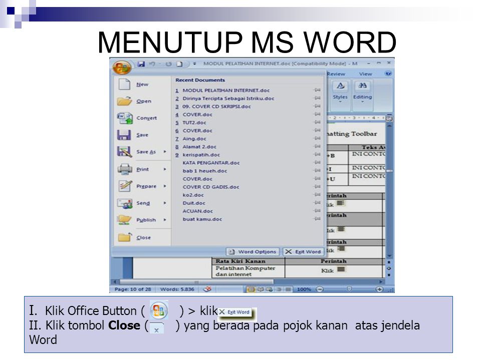 MENUTUP MS WORD I. Klik Office Button ( ) > klik