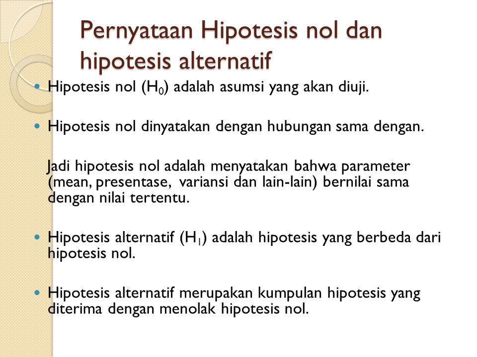 Pernyataan Hipotesis nol dan hipotesis alternatif