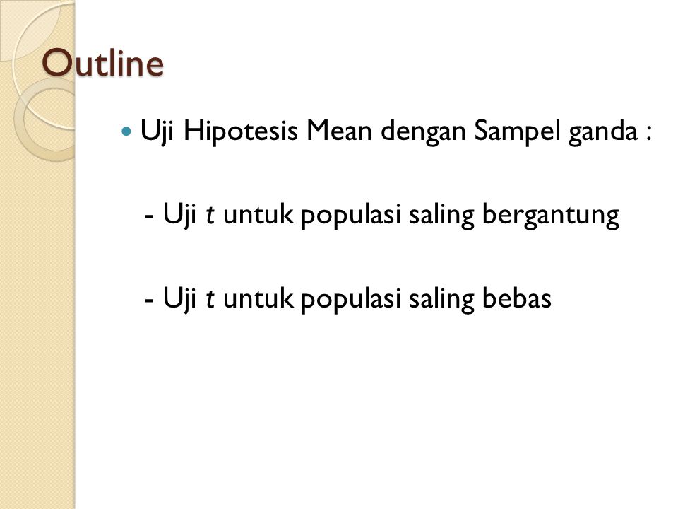 Outline Uji Hipotesis Mean dengan Sampel ganda :