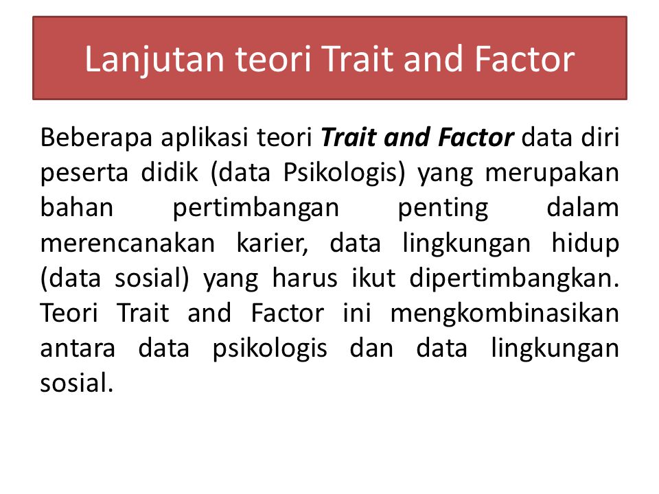 Lanjutan teori Trait and Factor