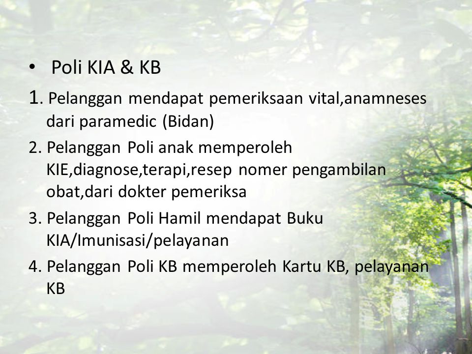 Poli KIA & KB 1. Pelanggan mendapat pemeriksaan vital,anamneses dari paramedic (Bidan)