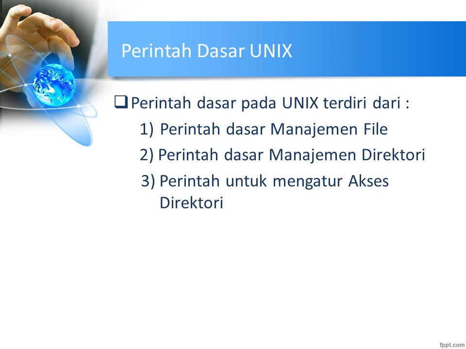 Perintah Dasar UNIX Perintah dasar pada UNIX terdiri dari :