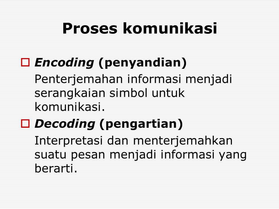 Proses komunikasi Encoding (penyandian)