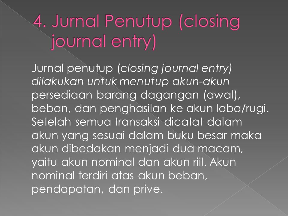 4. Jurnal Penutup (closing journal entry)