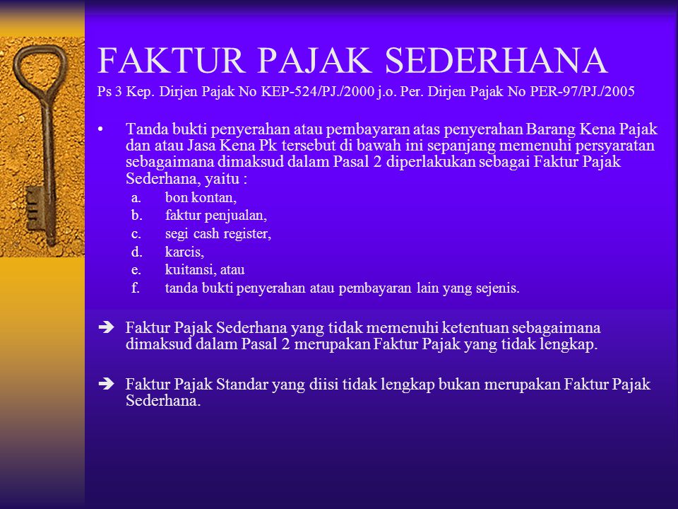 FAKTUR PAJAK SEDERHANA Ps 3 Kep. Dirjen Pajak No KEP-524/PJ./2000 j.o. Per. Dirjen Pajak No PER-97/PJ./2005