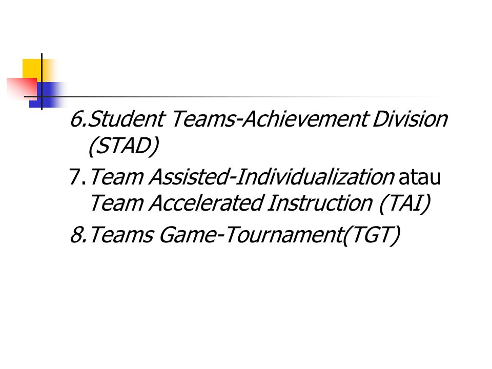 6.Student Teams-Achievement Division (STAD)