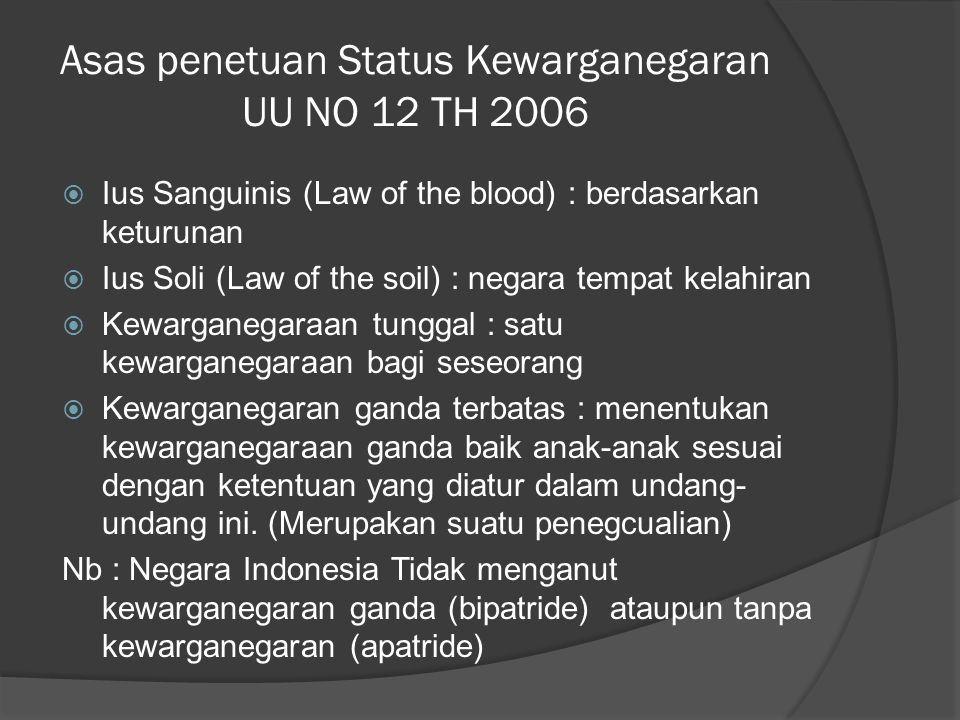 Asas penetuan Status Kewarganegaran UU NO 12 TH 2006