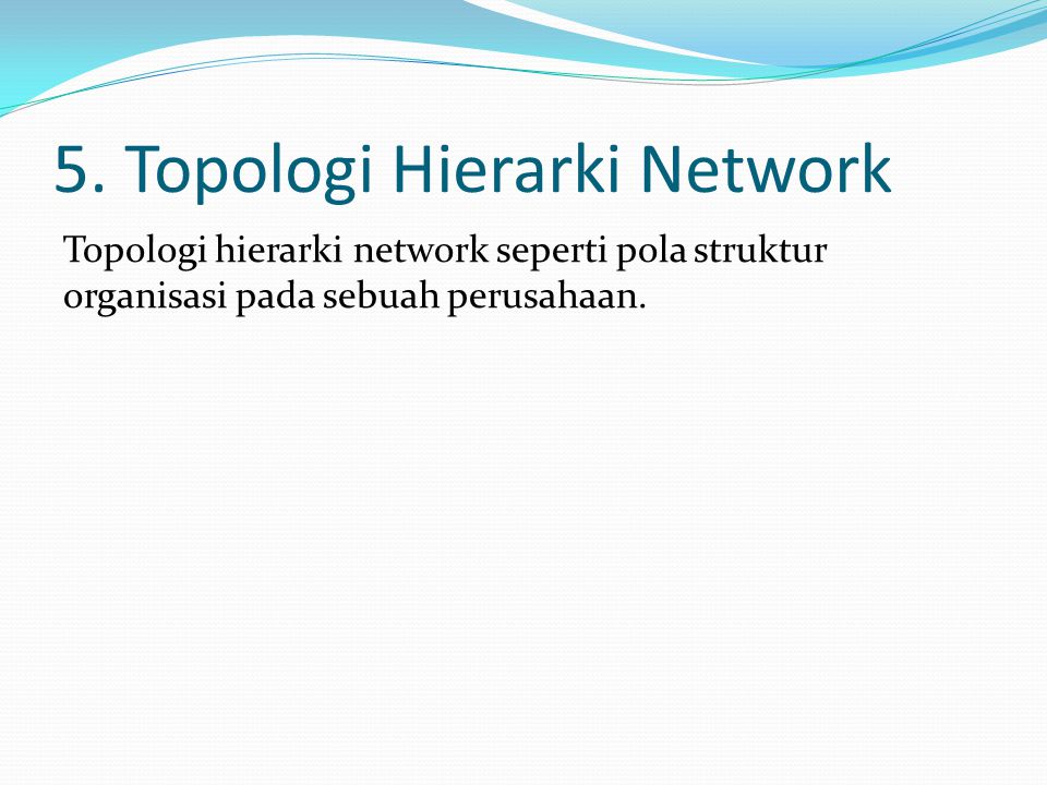 5. Topologi Hierarki Network