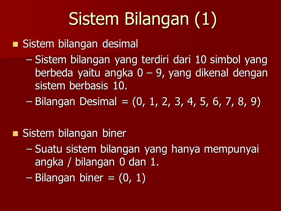 Sistem Bilangan (1) Sistem bilangan desimal