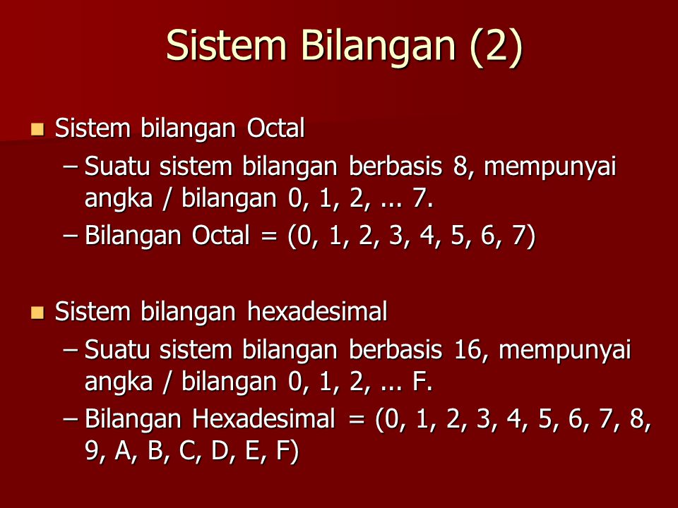 Sistem Bilangan (2) Sistem bilangan Octal