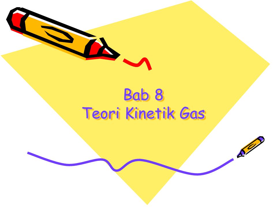 Bab 8 Teori Kinetik Gas