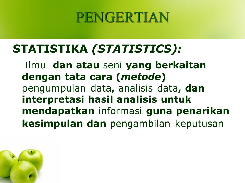 PENGERTIAN STATISTIKA (STATISTICS):