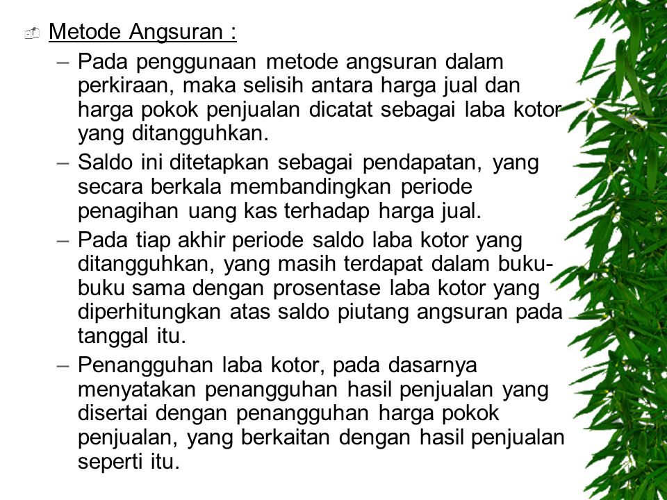 Metode Angsuran :